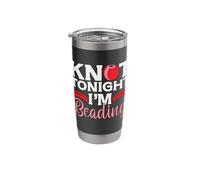 Knot Tonight I'm Beading Loves Beads Jewelry Making Beading Stainless Steel Insulated Tumbler