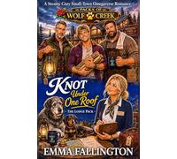 Knot Under One Roof: The Lodge Pack | A Steamy Cozy Small-Town Why-Choose Omegaverse Romance Novella with Protective Alphas (Packs of Wolf Creek)