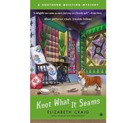 Knot What It Seams: A Southern Quilting Mystery: 02