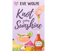 Knot Your Sunshine: A Cozy Omegaverse Romance (Snugverse Romcom)