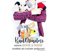 Knotmonsters en français: Édition de la boîte à outils modèles de crochet Amigurumi (en français)