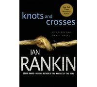 Knots and Crosses: An Inspector Rebus Novel: 1 (Inspector Rebus Novels)