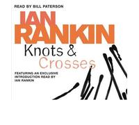 [(Knots and Crosses)] [ By (author) Ian Rankin, Introduction by Ian Rankin, Read by Ian Rankin, Read by Bill Paterson ] [March, 2007]