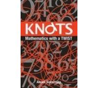 Knots: Mathematics With a Twist