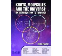 Knots, Molecules, and the Universe: An Introduction to Topology