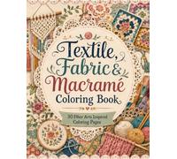 Knots & Threads: A Fiber Arts Coloring Book for Adults