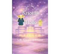 Knottis och Bolle: Lilla Kim på sjukhuset