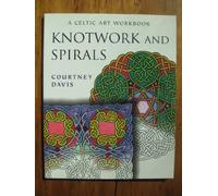 Knotwork and Spirals: A Celtic Art Workbook