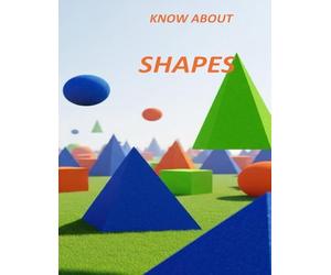 KNOW ABOUT SHAPES: FOR DEEP UNDERSTANDING