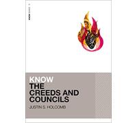 Know the Creeds and Councils (KNOW Series)