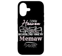 Know Heaven Is A Beautiful Place They Have My Memaw Case for iPhone 17