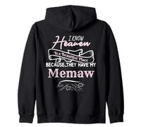 Know Heaven Is A Beautiful Place They Have My Memaw Zip Hoodie