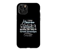 Know Heaven Is Beautiful Place They Have My Great Grandpa Case for iPhone 11 Pro