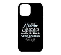 Know Heaven Is Beautiful Place They Have My Great Grandpa Case for iPhone 12 Pro Max