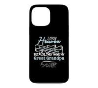 Know Heaven Is Beautiful Place They Have My Great Grandpa Case for iPhone 13 Pro Max