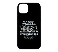 Know Heaven Is Beautiful Place They Have My Great Grandpa Case for iPhone 14 Plus