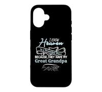 Know Heaven Is Beautiful Place They Have My Great Grandpa Case for iPhone 16