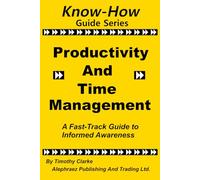 Know-How Guide Series: Productivity and Time Management