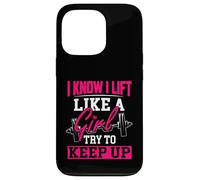 Know I Lift Like A Girl Try to Keep Up Funny Weightlifting Case for iPhone 13 Pro