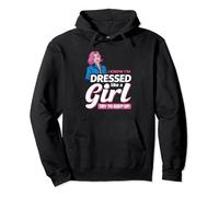 Know I'm Dressed Like A Girl Try To Keep Up Femboy Pullover Hoodie