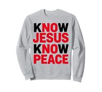 Know Jesus Know Peace Religion Gods Church Christian Sweatshirt