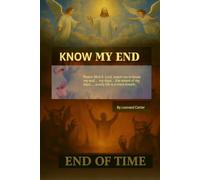 KNOW MY END: END OF TIME