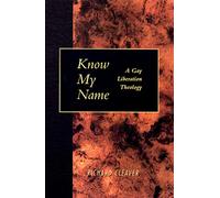 Know My Name: A Gay Liberation Theology