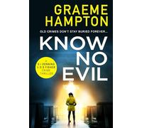 Know No Evil: A completely gripping crime thriller that will hook you from page one: 1 (D.I Denning and D.S Fisher)
