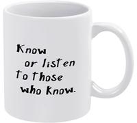 Know Or Listen to Those Who Novelty Ceramic Coffee Mugs Cup Double Side Printed Ceramic Tea Mug for Mom Dad Friend Wife Husband Gift 11Oz