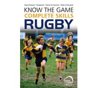 Know the Game: Complete skills: Rugby