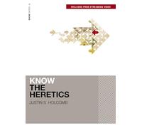 Know the Heretics (Includes Free Streaming Video) (KNOW Series)