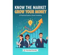Know The Market, Grow Your Money