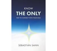 KNOW THE ONLY WAY TO CONNECT WITH YOUR SOUL