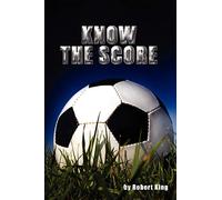 KNOW THE SCORE