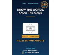 Know the Words, Know the Game: Puzzles for adults, The Money You Earn - and How to Keep It, 6 x 9 inches, 70 puzzles, 120 Pages, Solutions Included