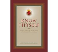 Know Thyself: 100 Guided Meditations on Humility of Heart