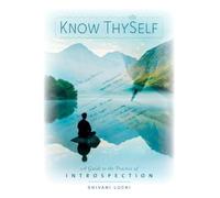 Know Thyself: A Guide to the Practice of Introspection