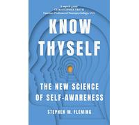 Know Thyself: The New Science of Self-Awareness