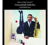 Know What I Mean? + bonus tracks by Cannonball Adderley / Bill Evans (2012-01-31)