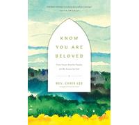 Know You Are Beloved: Press Pause, Breathe Deeply, and Be Known by God