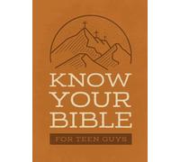Know Your Bible for Teen Guys