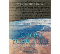 Know Your Bible (Volume Two): Commentary for our times on the Hebrew Writings and Holy Writings (NaKh): Commentary for our times on the Hebrew Prophets and Holy Writings (NaKh): Volume 2