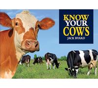 Know Your Cows (Old Pond Books) 44 Breeds from Aberdeen Angus to Wagyu, with Essential Facts on History, Country of Origin, Physical Characteristics, and More, plus Full-Page Photos of Each Breed