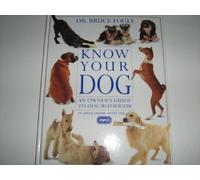 Know Your Dog: An Owner's Guide to Dog Behaviour