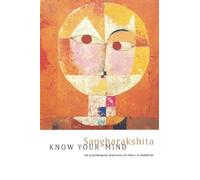 Know Your Mind: Psychological Dimension of Ethics in Buddhism