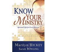 Know Your Ministry: Spiritual Gifts for Every Believer