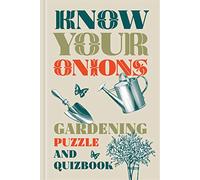 Know Your Onions: Gardening Puzzle and Quiz Book