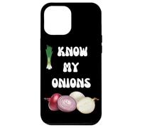 KNOW YOUR ONIONS SLOGAN ONION DESIGN Case for iPhone 12 Pro Max