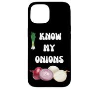 KNOW YOUR ONIONS SLOGAN ONION DESIGN Case for iPhone 15