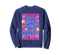 Know Your Own Happiness Classic Literature Quote Sweatshirt